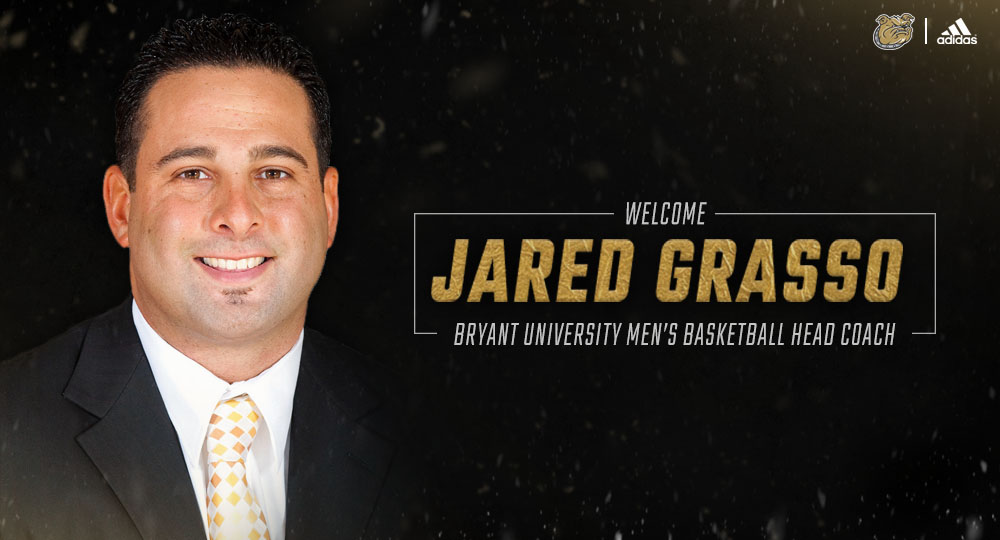 Bryant Athletics announces Jared Grasso as next men's basketball head coach